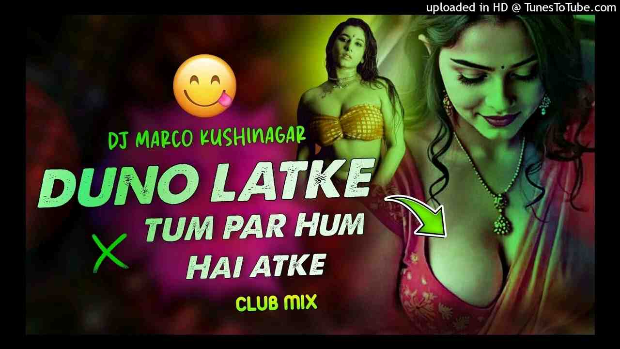 Bollywood Bhojpuri Madness Duno Latke Sar Sar Sarke Hum Hai Atke EPIC Club EDM Drop